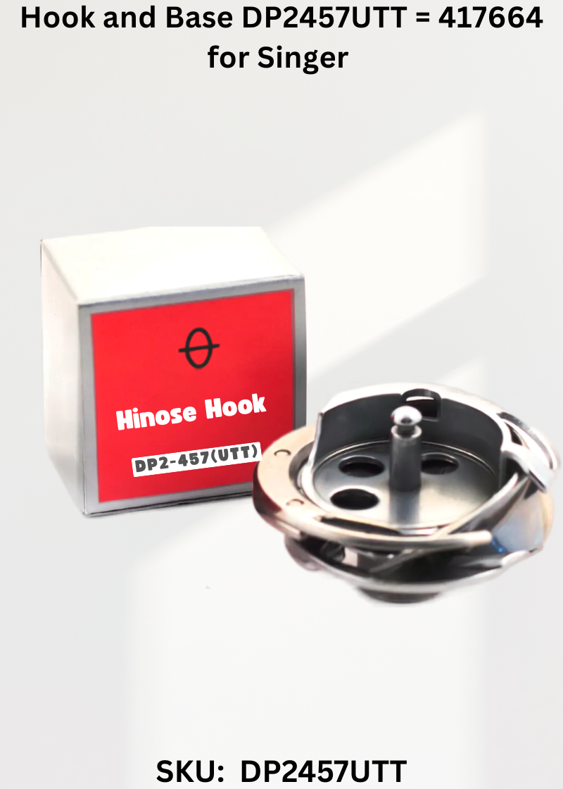 Hook and Base DP2457UTT = 417664 for Singer 457G, 457U Sewing Machine