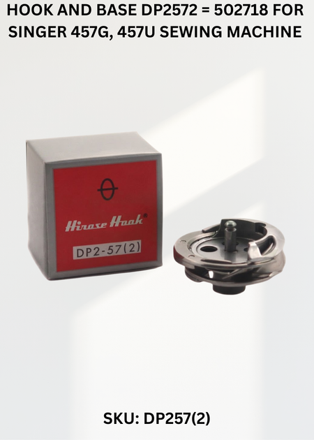 Hook and Base DP2572 = 502718 for Singer 457G, 457U Sewing Machine