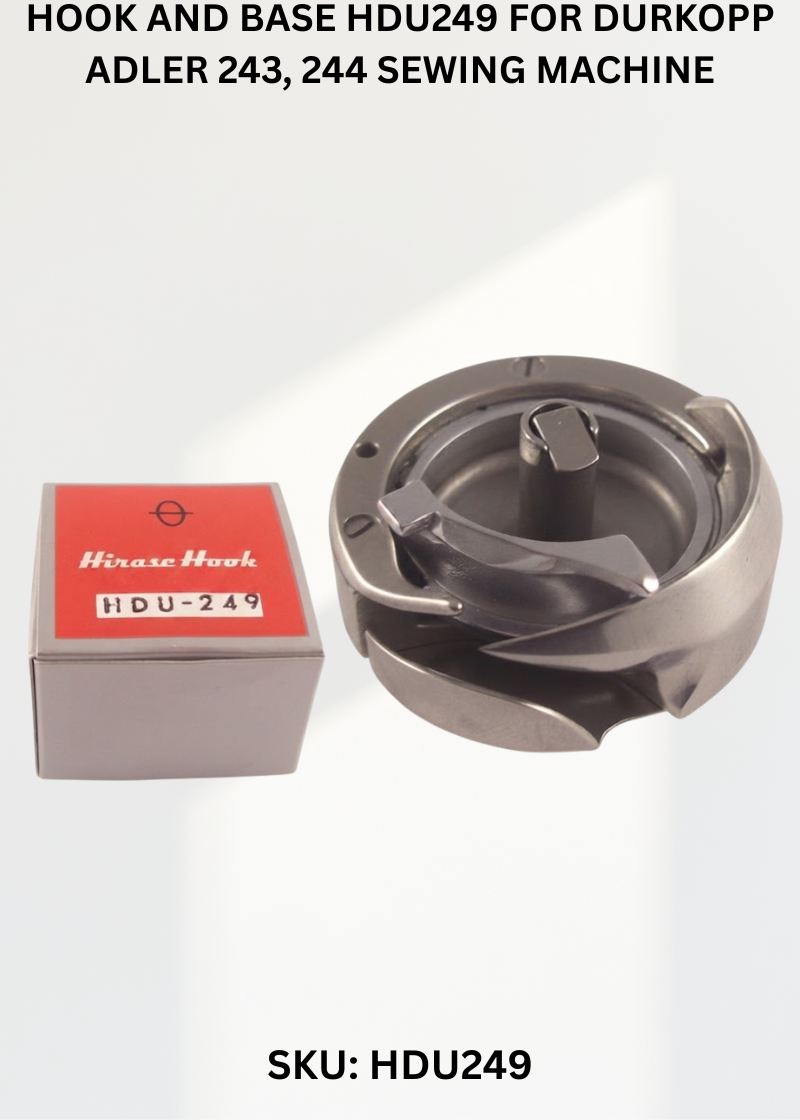 Hook and Base HDU249 for Durkopp Adler 243, 244 Sewing Machine