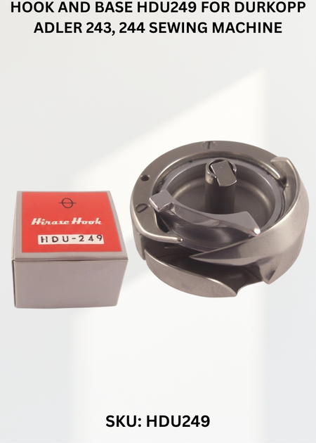 Hook and Base HDU249 for Durkopp Adler 243, 244 Sewing Machine