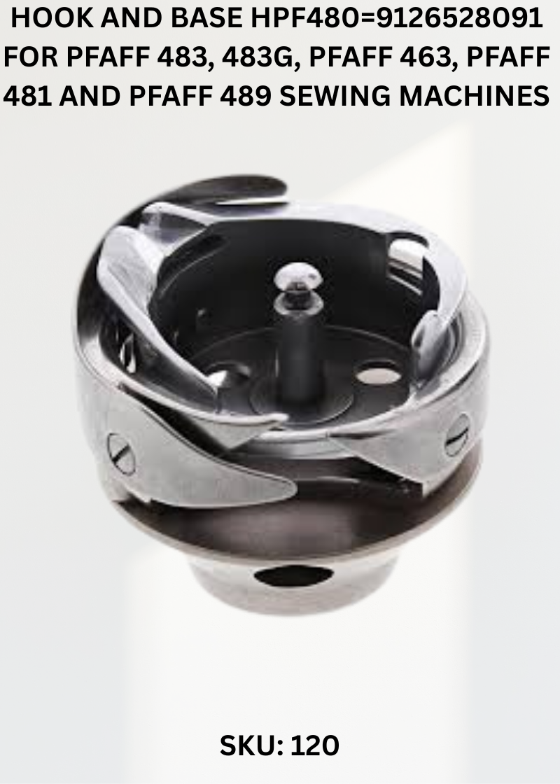 Hook and Base HPF480=9126528091 for Pfaff 483, 483G, Pfaff 463, Pfaff 481 and Pfaff 489 Sewing Machines