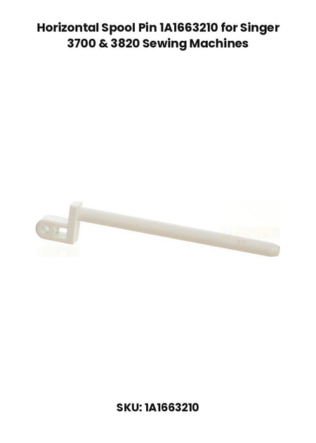 Horizontal Spool Pin 1A1663210 for Singer 3700 & 3820 Sewing Machines