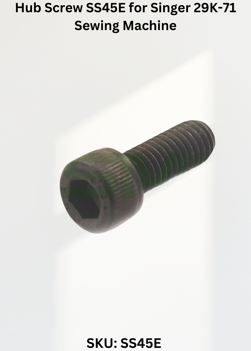 Hub Screw SS45E for Singer 29K-71 Sewing Machine