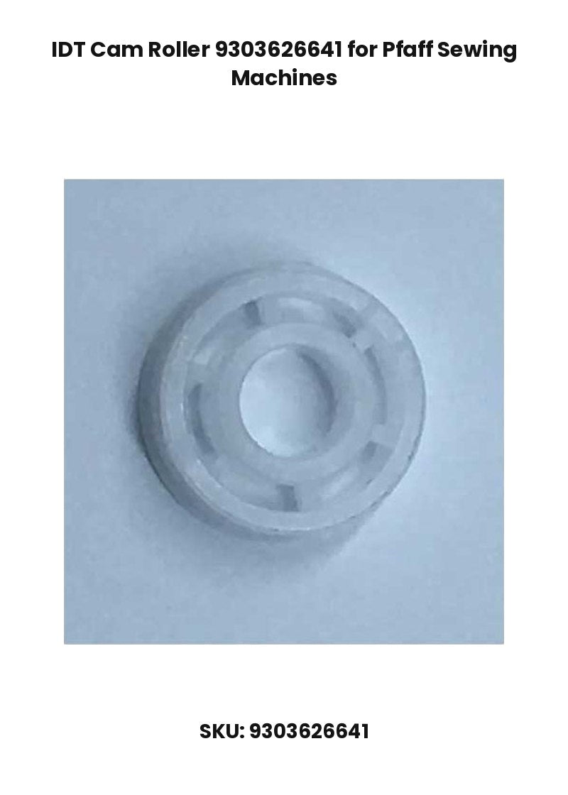 IDT Cam Roller 9303626641 for Pfaff Sewing Machines