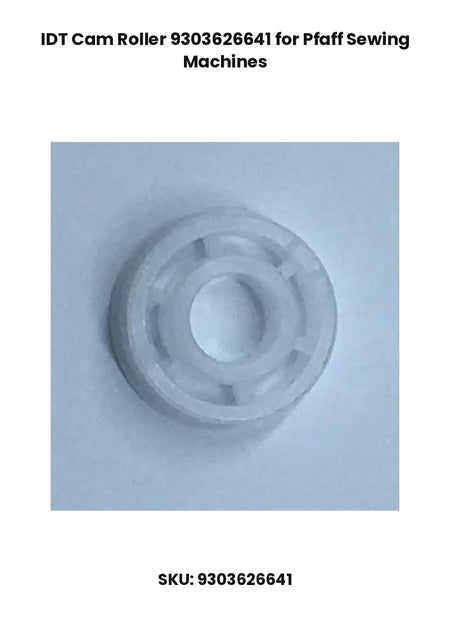 IDT Cam Roller 9303626641 for Pfaff Sewing Machines