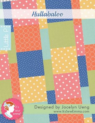 It's Sew Emma Hullabaloo Quilt Pattern