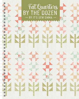 It's Sew Emma Fat Quarters by the Dozen Book