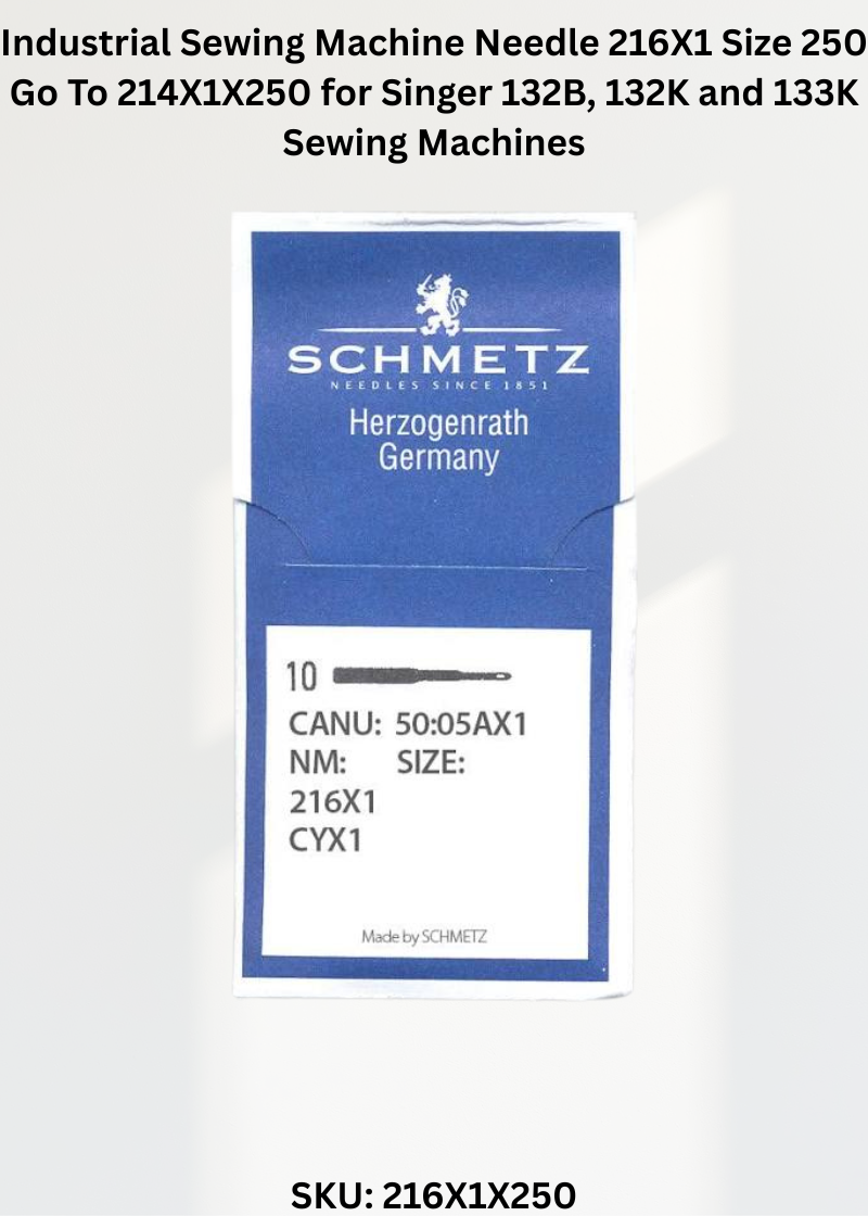 Industrial Sewing Machine Needle 216X1 Size 250 Go To 214X1X250 for Singer 132B, 132K and 133K Sewing Machines