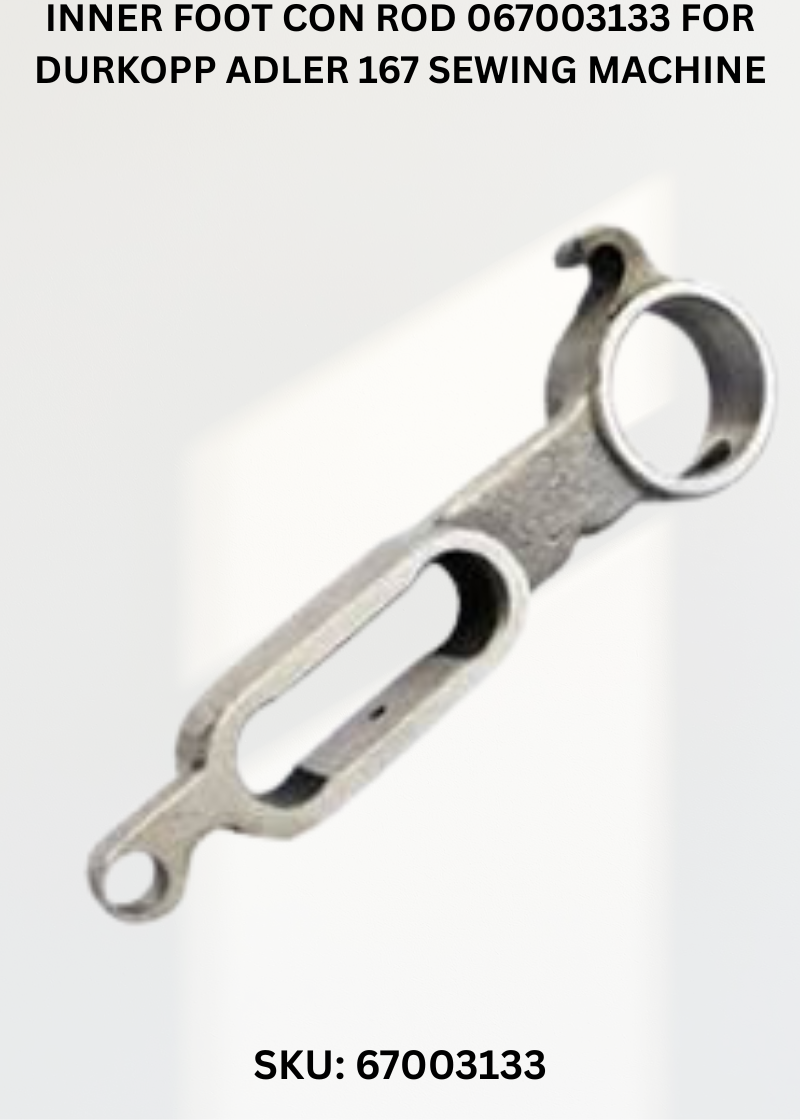 Inner Foot Con Rod 067003133 for Durkopp Adler 167 Sewing Machine
