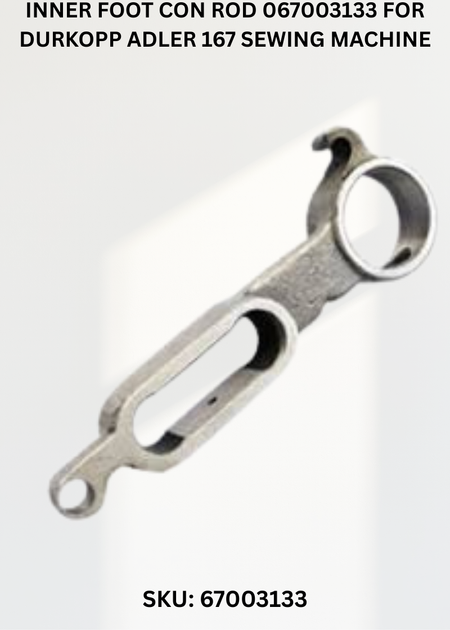 Inner Foot Con Rod 067003133 for Durkopp Adler 167 Sewing Machine