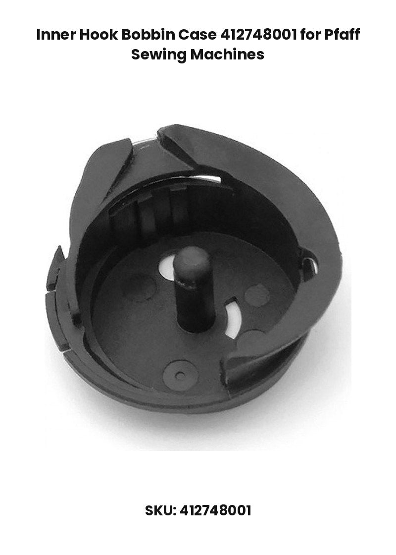 Inner Hook Bobbin Case 412748001 for Pfaff Sewing Machines