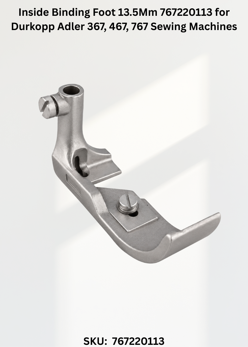 Inside Binding Foot 13.5Mm 767220113 for Durkopp Adler 367, 467, 767 Sewing Machines