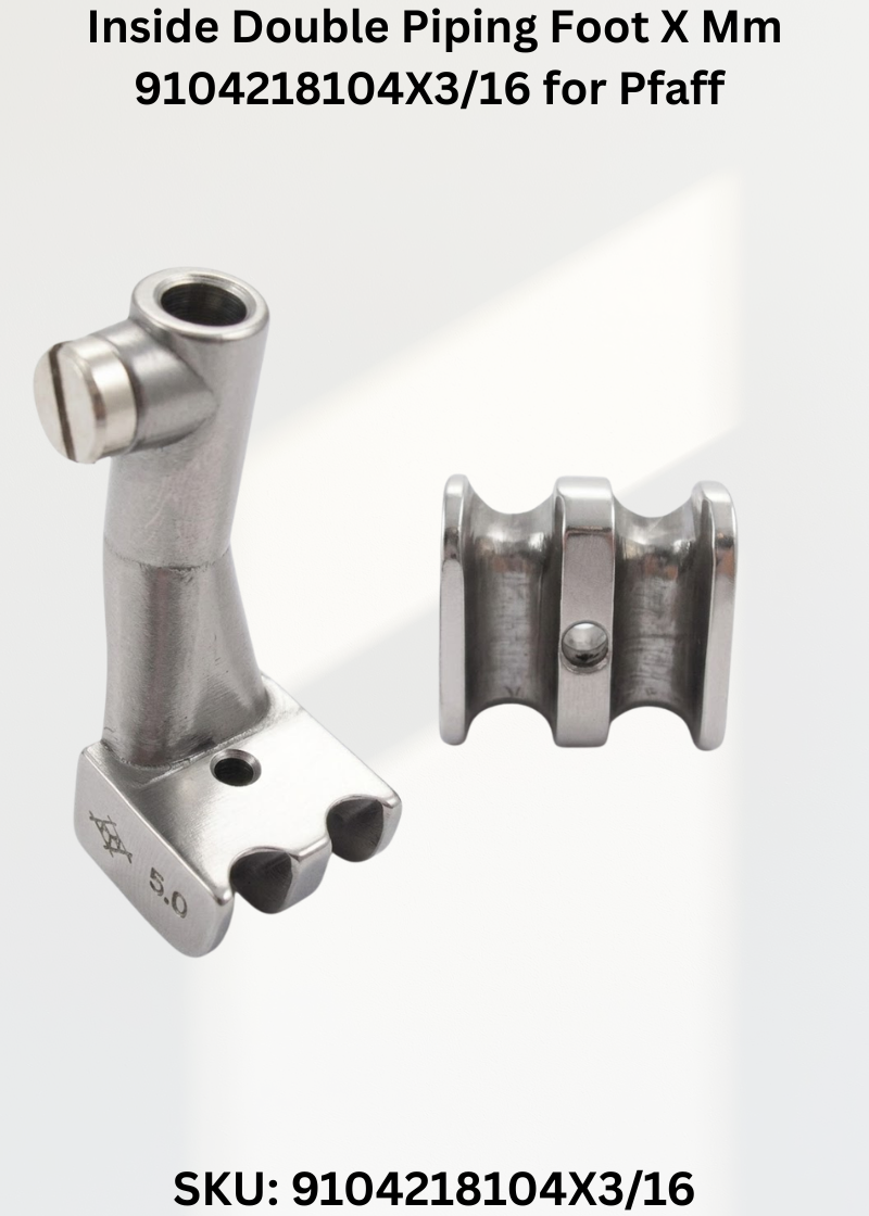 Inside Double Piping Foot X Mm 9104218104X3/16 for Pfaff Industrial Sewing Machines