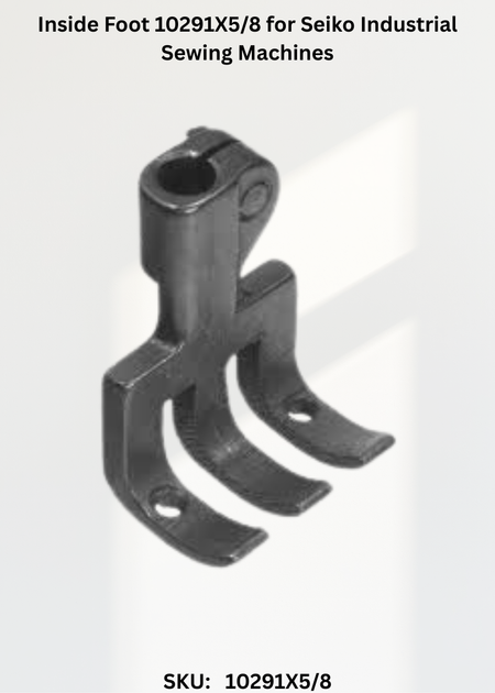 Inside Foot 10291X5/8 for Seiko Industrial Sewing Machines