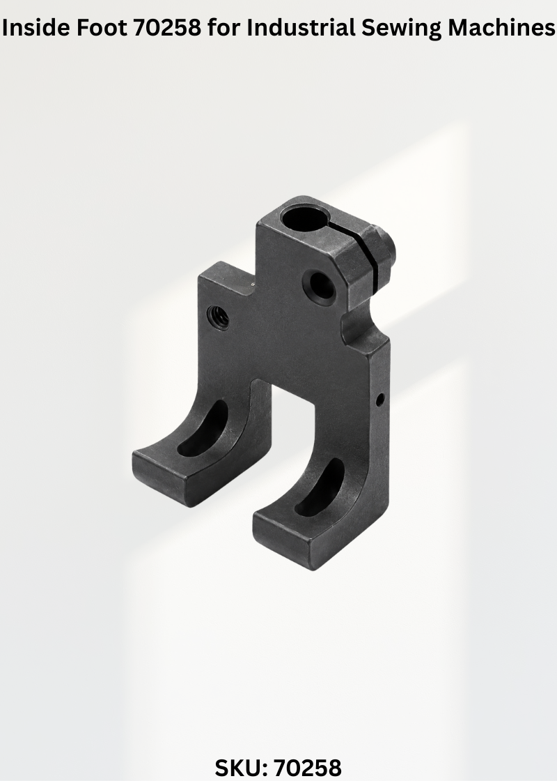 Inside Foot 70258 for Industrial Sewing Machines