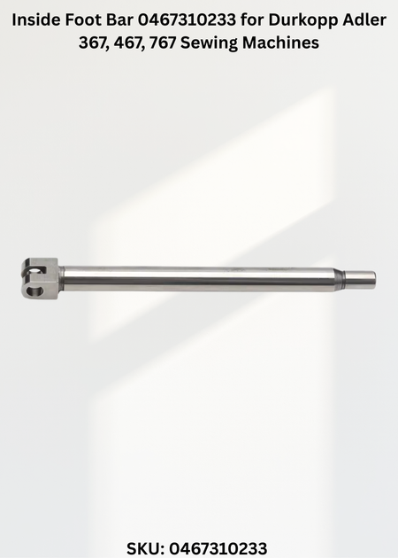 Inside Foot Bar 0467310233 for Durkopp Adler 367, 467, 767 Sewing Machines