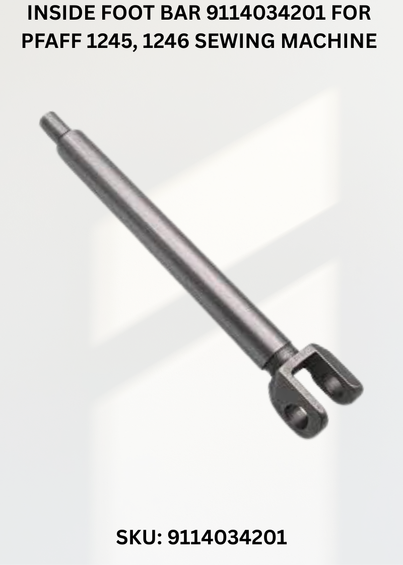 Inside Foot Bar 9114034201 for Pfaff 1245, 1246 Sewing Machine