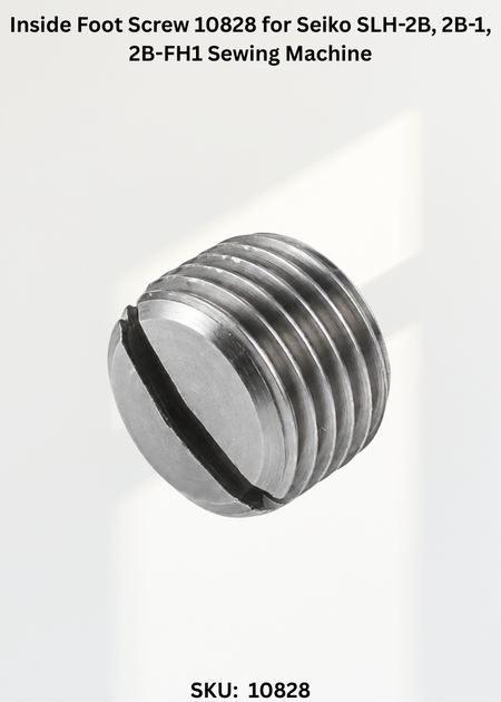 Inside Foot Screw 10828 for Seiko SLH-2B, 2B-1, 2B-FH1 Sewing Machine