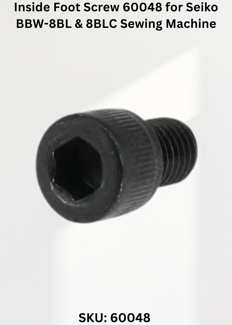 Inside Foot Screw 60048 for Seiko BBW-8BL & 8BLC Sewing Machine