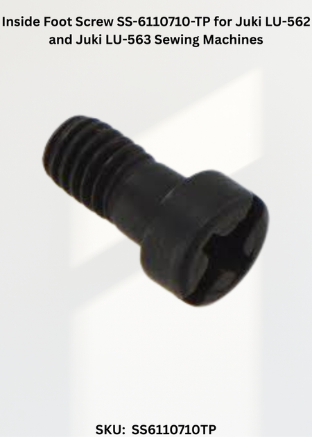 Inside Foot Screw SS-6110710-TP for Juki LU-562 and Juki LU-563 Sewing Machines