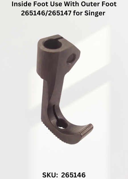 Inside Foot Use With Outer Foot 265146/265147 for Singer 144W and 145W Sewing Machines