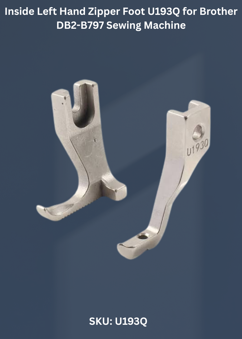 Inside Left Hand Zipper Foot U193Q for Brother DB2-B797 Sewing Machine