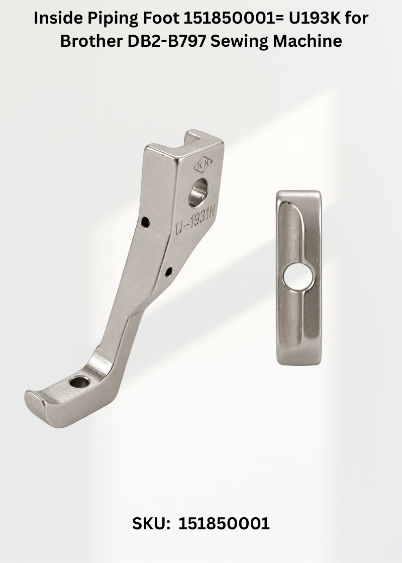 Inside Piping Foot 151850001= U193K for Brother DB2-B797 Sewing Machine