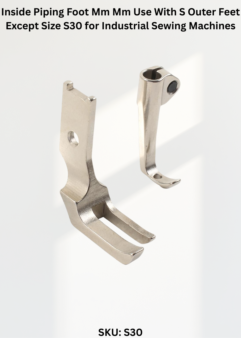 Inside Piping Foot Mm Mm Use With S Outer Feet Except Size S30 for Industrial Sewing Machines