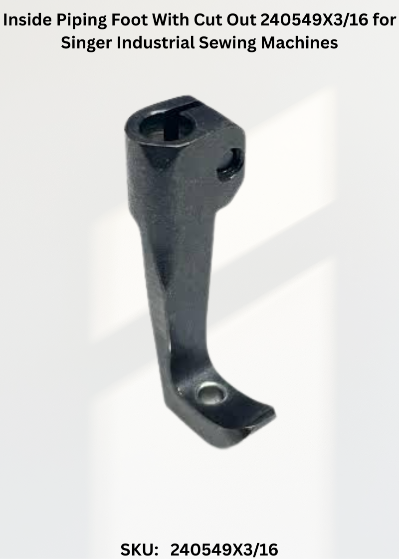 Inside Piping Foot With Cut Out 240549X3/16 for Singer Industrial Sewing Machines