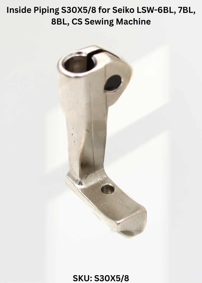 Inside Piping S30X5/8 for Seiko LSW-6BL, 7BL, 8BL, CS Sewing Machine