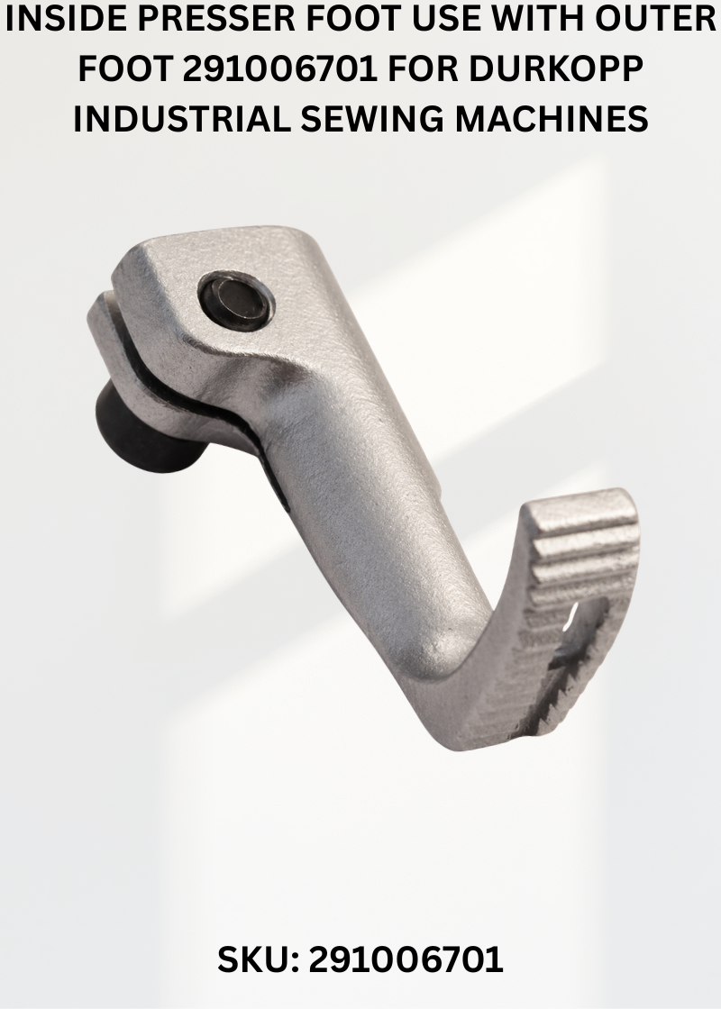 Inside Presser Foot Use With Outer Foot 291006701 for Durkopp Industrial Sewing Machines