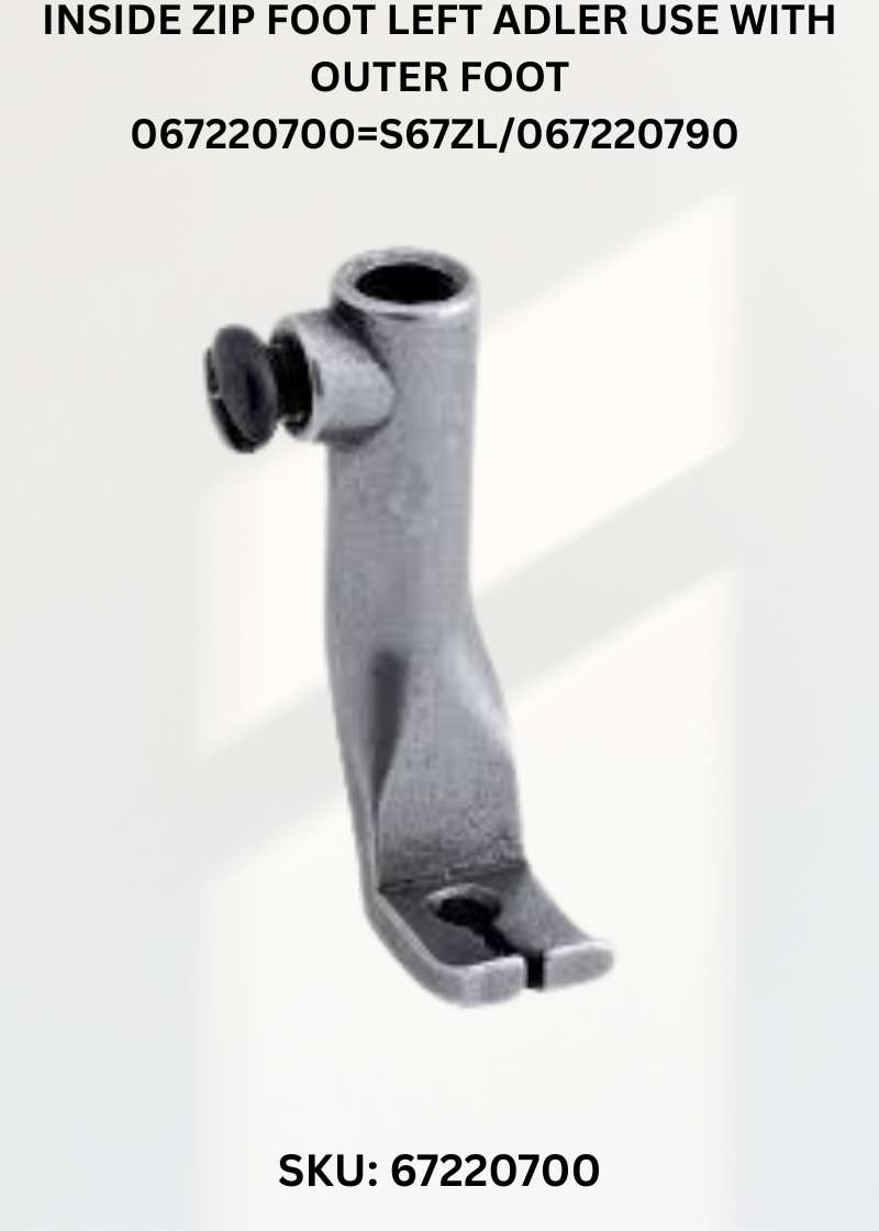 Inside Zip Foot Left Adler Use With Outer Foot 067220700=S67ZL/067220790 for Durkopp Adler 67 Sewing Machine