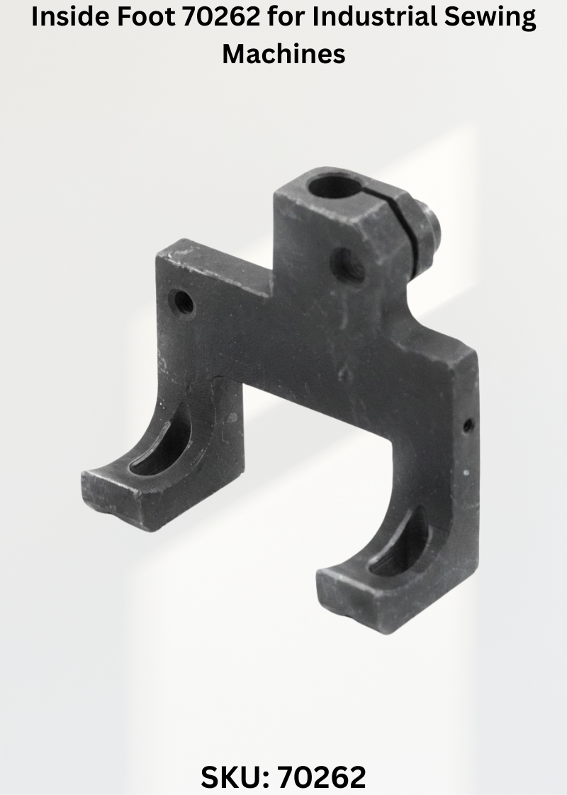 Inside Foot 70262 for Industrial Sewing Machines