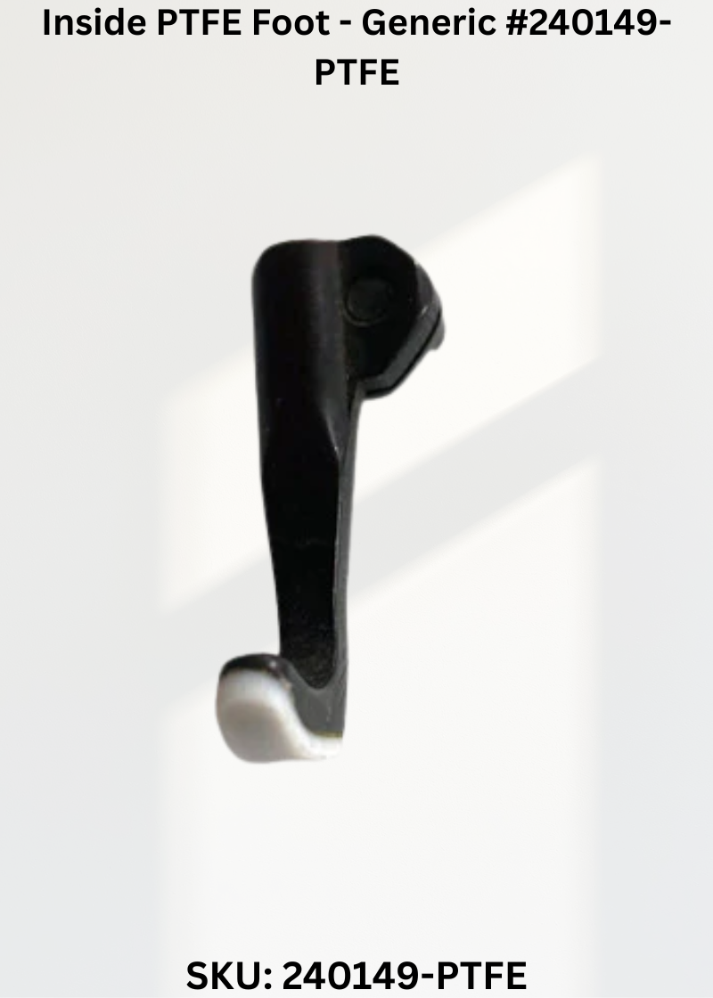 Inside PTFE Foot - Generic #240149-PTFE