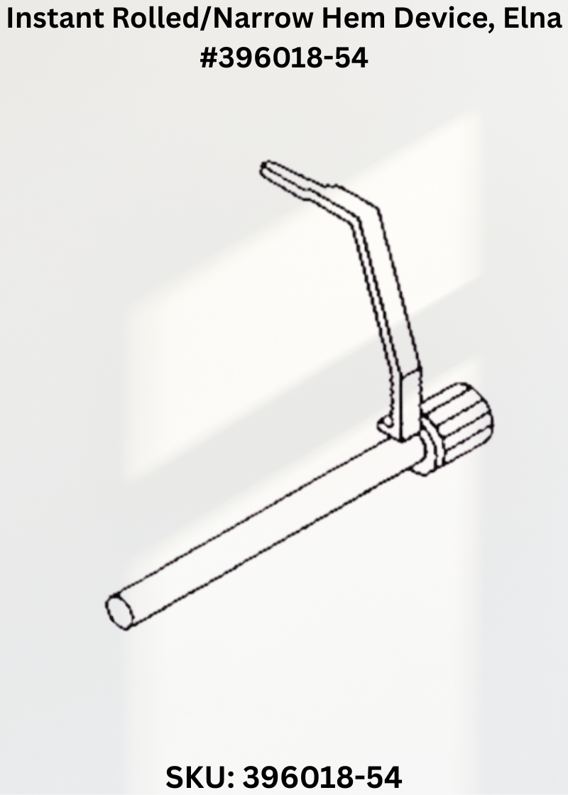 Instant Rolled/Narrow Hem Device for Elna 396018-54