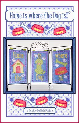 Janine Babich Designs Home is where the Dog Is!