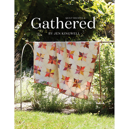 Jen Kingwell Gathered Quilt Recipes 2 Book
