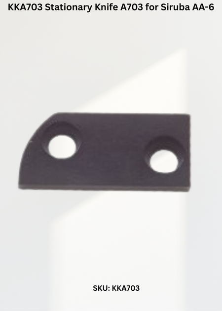 Stationary Knife A703 Siruba AA-6