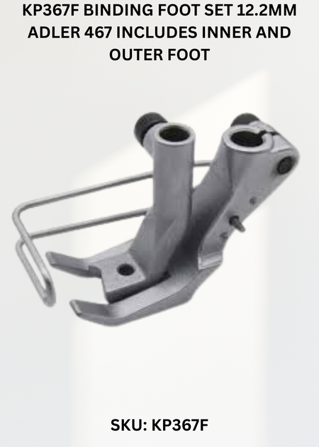 Binding Foot Set 12.2Mm ncludes Inner And Outer Foot KP367F for Durkopp Adler 867 and Durkopp Adler 467 Sewing Machines
