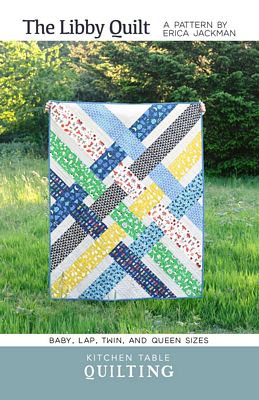 Kitchen Table Quilting The Libby Quilt Pattern