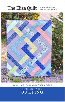 Kitchen Table Quilting The Eliza Quilt Pattern