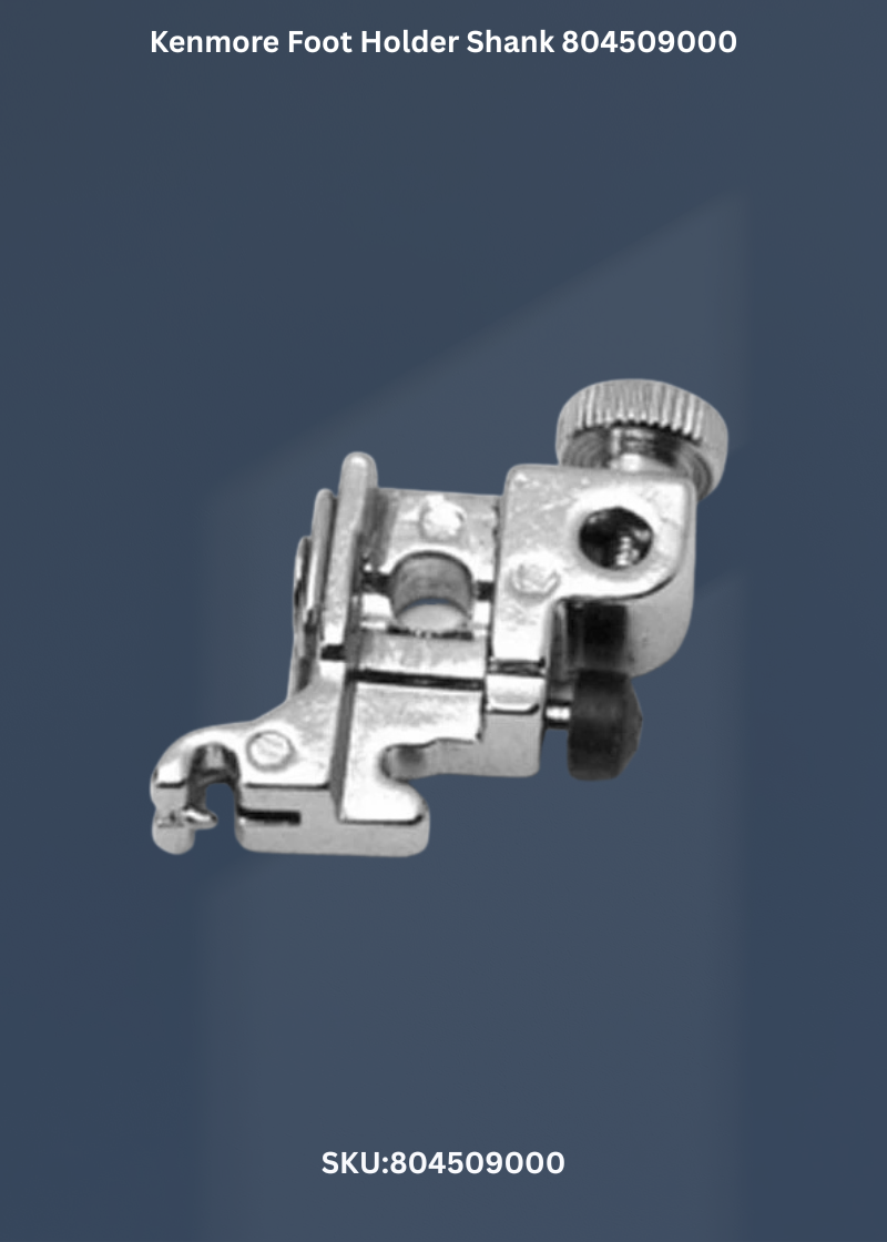 Kenmore Foot Holder Shank 804509000