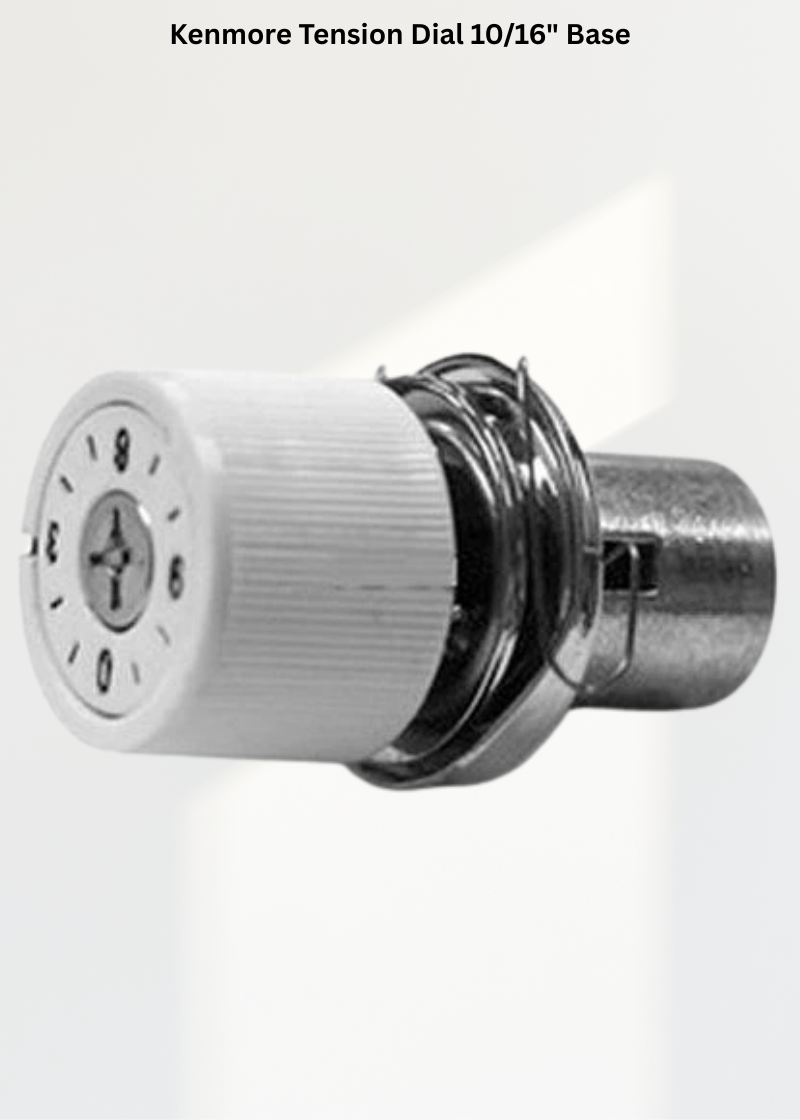 Kenmore Tension Dial 10/16" Base