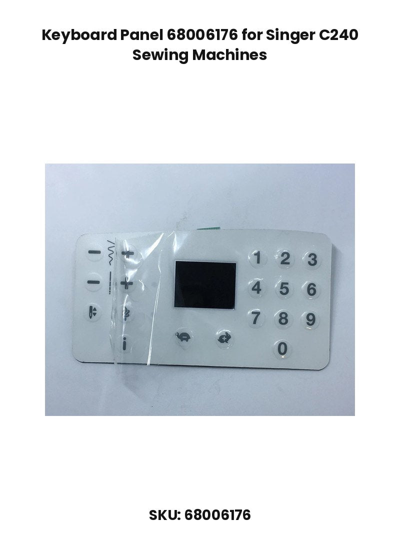 Keyboard Panel 68006176 for Singer C240 Sewing Machines