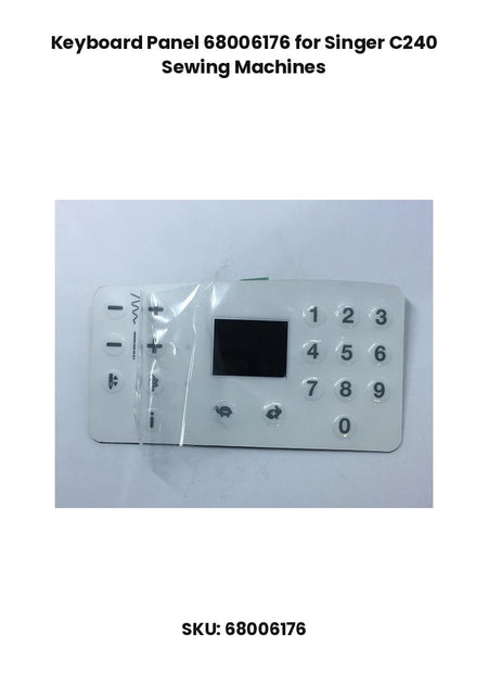 Keyboard Panel 68006176 for Singer C240 Sewing Machines