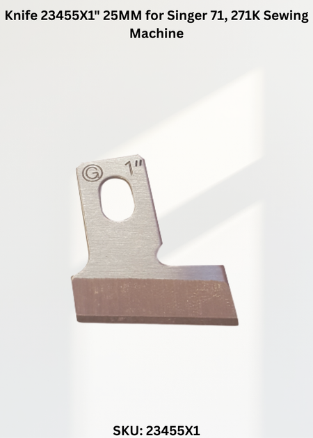 Knife 23455X1" 25MM for Singer 71, 271K Sewing Machine