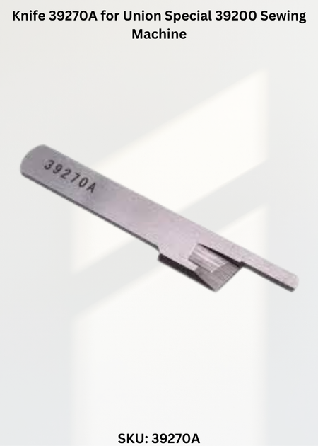 Knife 39270A for Union Special 39200 Sewing Machine