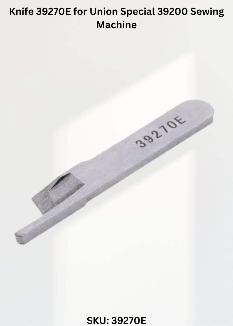Knife 39270E for Union Special 39200 Sewing Machine