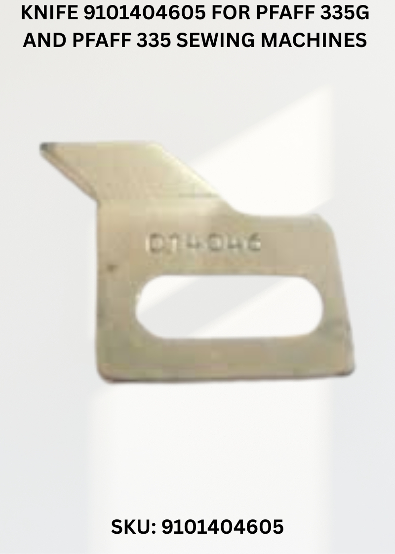Knife 9101404605 for Pfaff 335G and Pfaff 335 Sewing Machines
