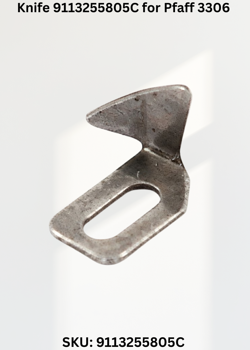Knife 9113255805C for Pfaff 3306 Sewing Machine